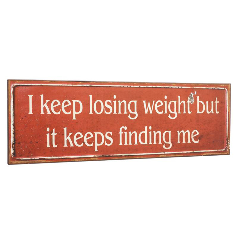 I Keep Losing Weight Wooden Plaque